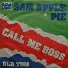 Sam Apple Pie : Call Me Boss - Old Tom